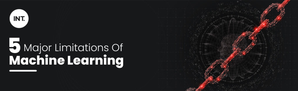 5 Limitations of Machine Learning