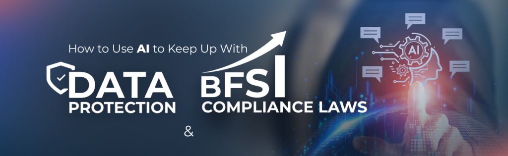 AI Data Protection and BFSI Compliance