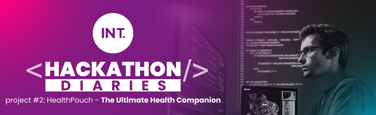 Hackathon Diaries #2 HealthPouch: The Ultimate Health Companion