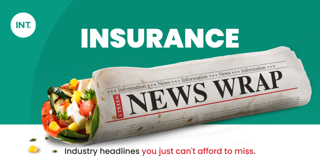 Insurance News Wrap