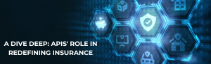 “APIs transforming insurance with digital innovation and secure, real-time services.”