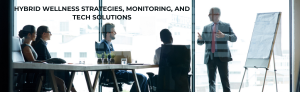 Business professionals in a modern glass-walled conference room attending a presentation, symbolizing hybrid workplace strategies, employee wellness, monitoring, and technology-driven collaboration solutions.