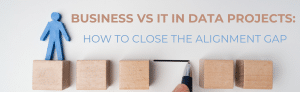 Blue figure on blocks, representing business vs IT, closing alignment gap.
