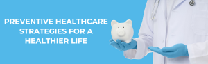 Doctor holding a piggy bank, representing preventive healthcare strategies for a healthier life.