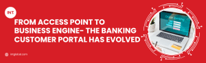 banking-customer-portal-evolution