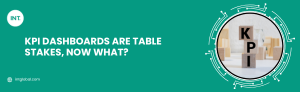 KPI-Dashboards-Are-Table-Stakes-Now-