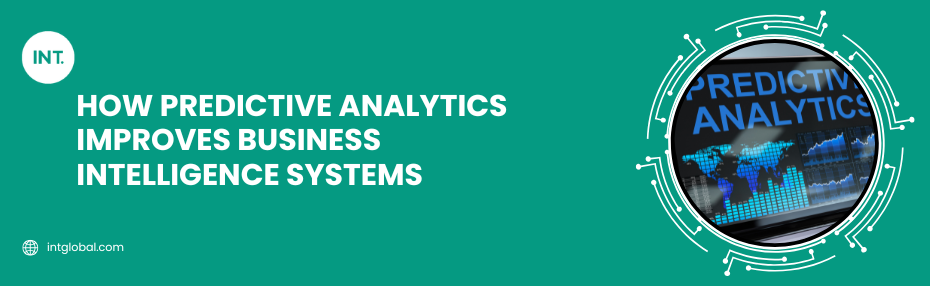 How Predictive Analytics Improves Business Intelligence Systems