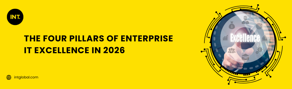 The Four Pillars of Enterprise IT Excellence in 2026