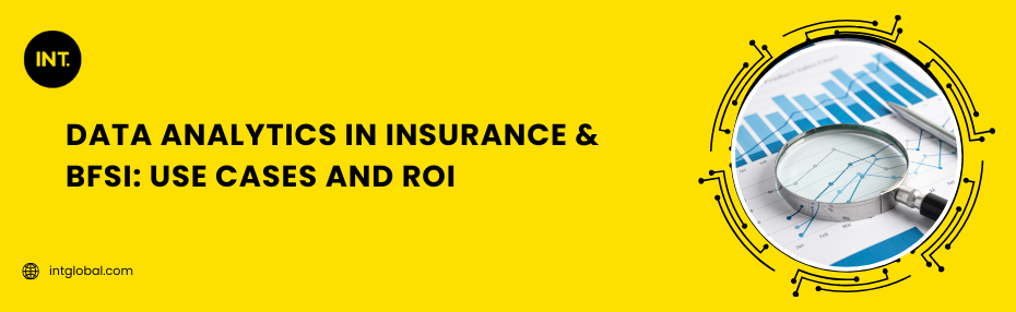 Data Analytics in Insurance & BFSI: Use Cases and ROI