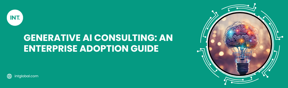 Generative AI Consulting: An Enterprise Adoption Guide